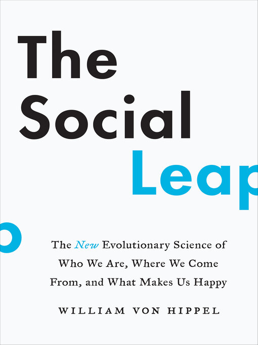 Title details for The Social Leap by William von Hippel - Available